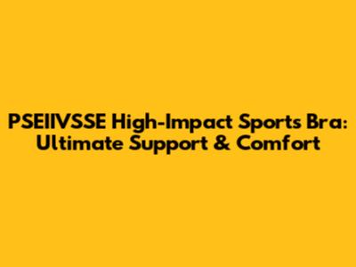 PSEIIVSSE High-Impact Sports Bra: Ultimate Support & Comfort