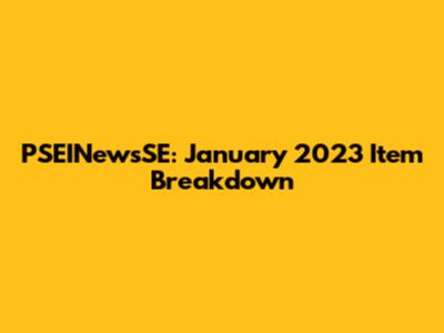 PSEINewsSE: January 2023 Item Breakdown