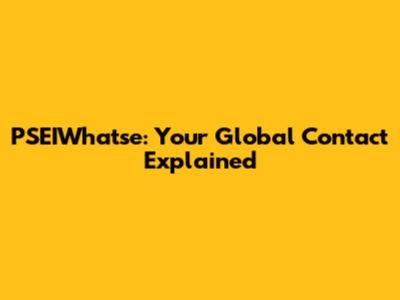 PSEIWhatse: Your Global Contact Explained