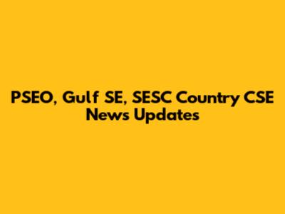 PSEO, Gulf SE, SESC Country CSE News Updates