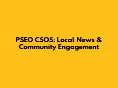 PSEO CSOS: Local News & Community Engagement