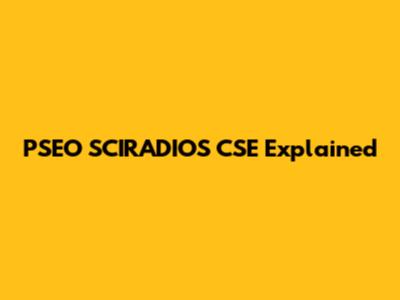 PSEO SCIRADIOS CSE Explained