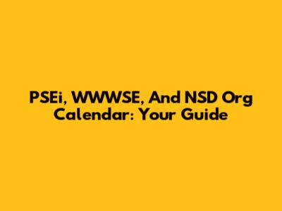PSEi, WWWSE, And NSD Org Calendar: Your Guide