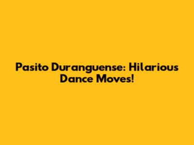 Pasito Duranguense: Hilarious Dance Moves!