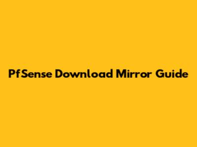 PfSense Download Mirror Guide