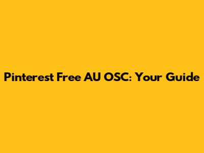 Pinterest Free AU OSC: Your Guide