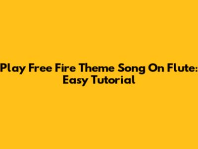 Play Free Fire Theme Song On Flute: Easy Tutorial