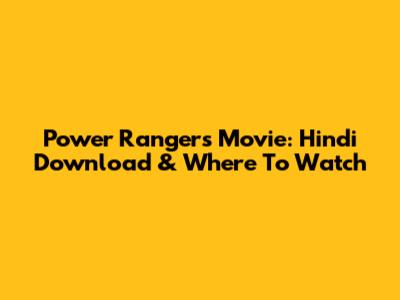 Power Rangers Movie: Hindi Download & Where To Watch