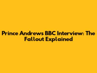 Prince Andrew's BBC Interview: The Fallout Explained