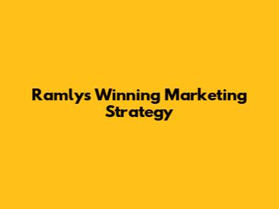 Ramly's Winning Marketing Strategy