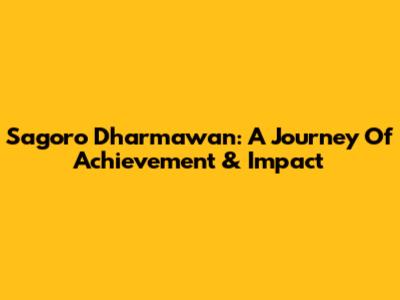 Sagoro Dharmawan: A Journey Of Achievement & Impact