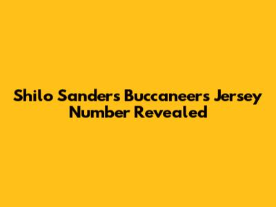 Shilo Sanders' Buccaneers Jersey Number Revealed