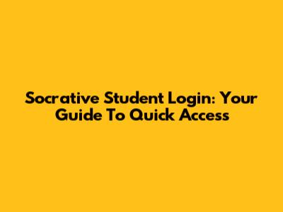 Socrative Student Login: Your Guide To Quick Access