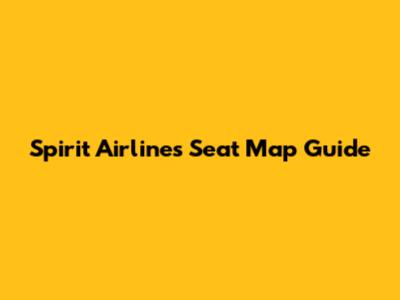 Spirit Airlines Seat Map Guide