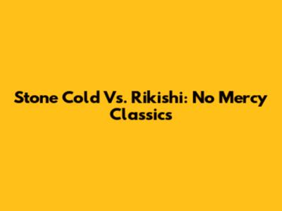 Stone Cold Vs. Rikishi: No Mercy Classics