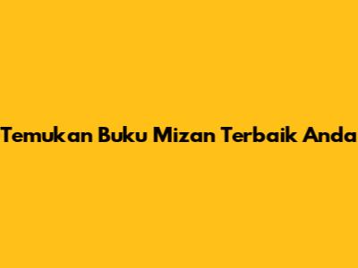 Temukan Buku Mizan Terbaik Anda