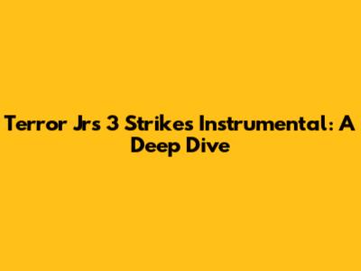 Terror Jr's '3 Strikes' Instrumental: A Deep Dive