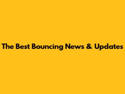 The Best Bouncing News & Updates