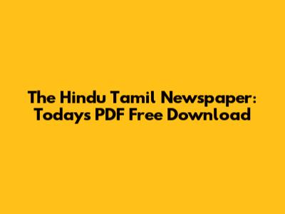 The Hindu Tamil Newspaper: Today's PDF Free Download