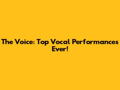 The Voice: Top Vocal Performances Ever!