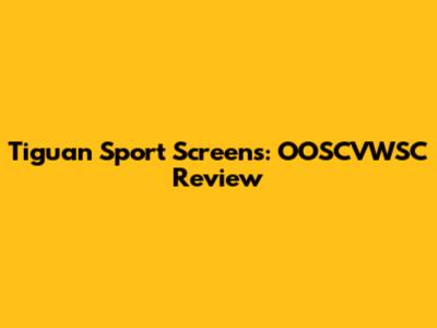 Tiguan Sport Screens: OOSCVWSC Review