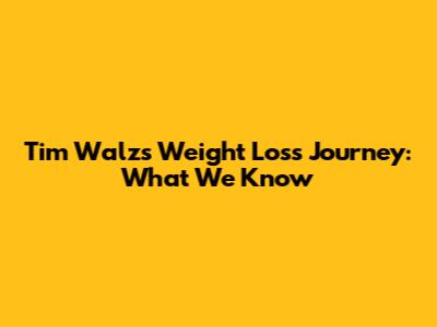 Tim Walz's Weight Loss Journey: What We Know