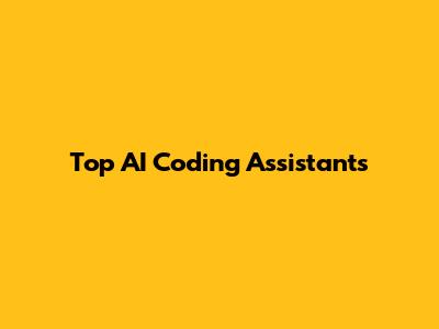 Top AI Coding Assistants