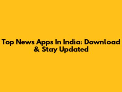 Top News Apps In India: Download & Stay Updated