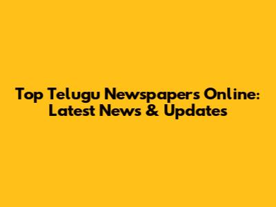 Top Telugu Newspapers Online: Latest News & Updates