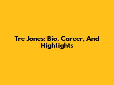 Tre Jones: Bio, Career, And Highlights