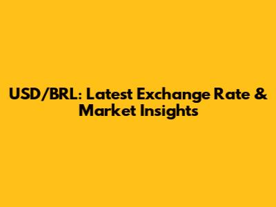 USD/BRL: Latest Exchange Rate & Market Insights