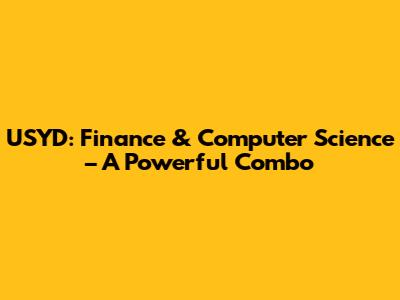 USYD: Finance & Computer Science – A Powerful Combo