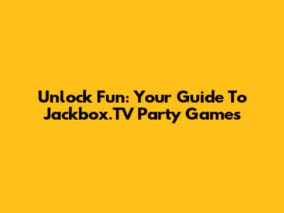 Unlock Fun: Your Guide To Jackbox.TV Party Games