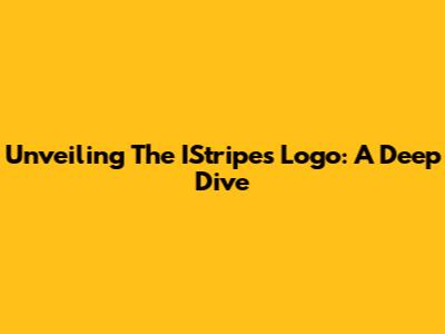 Unveiling The IStripes Logo: A Deep Dive