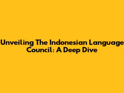 Unveiling The Indonesian Language Council: A Deep Dive