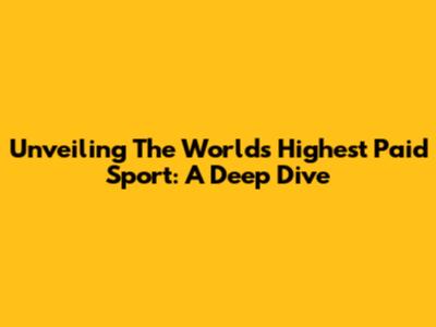 Unveiling The World's Highest Paid Sport: A Deep Dive