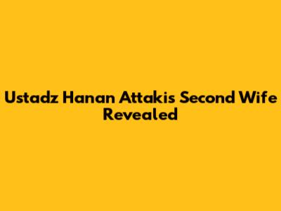 Ustadz Hanan Attaki's Second Wife Revealed