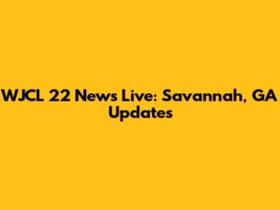 WJCL 22 News Live: Savannah, GA Updates
