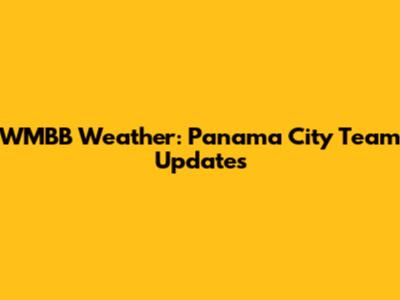 WMBB Weather: Panama City Team Updates