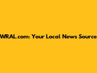 WRAL.com: Your Local News Source