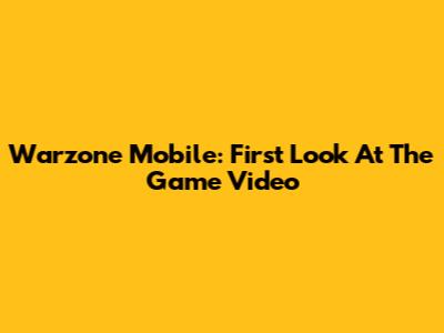 Warzone Mobile: First Look At The Game Video