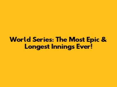 World Series: The Most Epic & Longest Innings Ever!