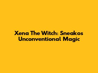 Xena The Witch: Sneako's Unconventional Magic