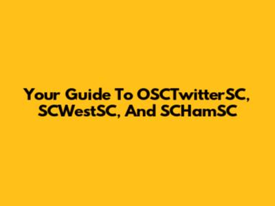 Your Guide To OSCTwitterSC, SCWestSC, And SCHamSC