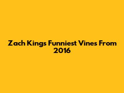 Zach King's Funniest Vines From 2016