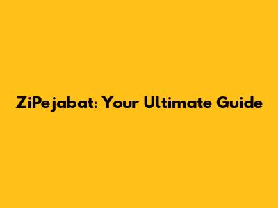 ZiPejabat: Your Ultimate Guide