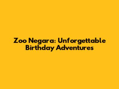 Zoo Negara: Unforgettable Birthday Adventures