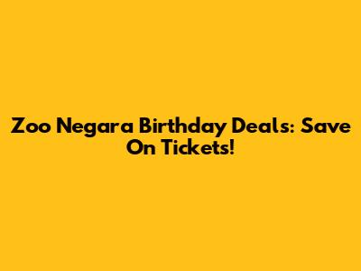 Zoo Negara Birthday Deals: Save On Tickets!